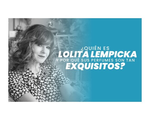 ¿Quién es Lolita Lempicka y por qué sus perfumes son tan exquisitos?